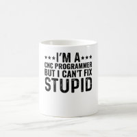I'M A CNC Programmer But I Can't Fix Stupid