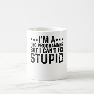 I'M A CNC Programmer But I Can't Fix Stupid Coffee Mug