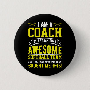 I'm A Coach Of An Awesome Softll Team Funny Softll 6 Cm Round Badge