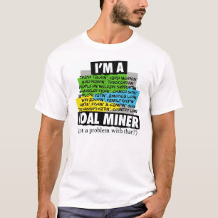 I'M A COAL MINER T-Shirt