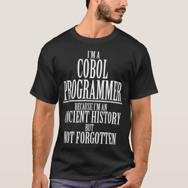 Im A COBOL Programmer Funny Programmer T-Shirt (Front)