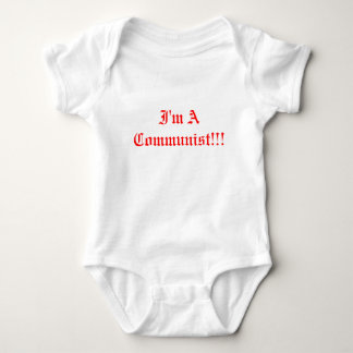 I'm A Communist!!! Baby Bodysuit