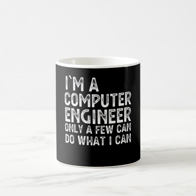 I'm A Computer Engineer Funny Engineering Gift Coffee Mug (Center)
