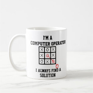 Im A Computer Operator I Always Find A Solution  Coffee Mug