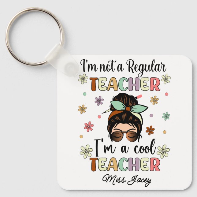 I'm A Cool Teacher, funny Teacher Appreciation  Key Ring (Front)