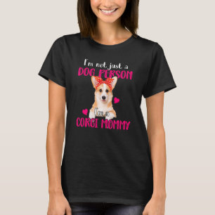 I'm A Corgi Mummy Cute Mum Dog Pet Owner T-Shirt
