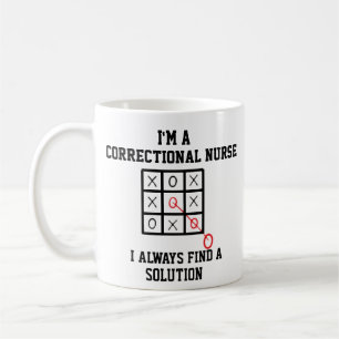Im A Correctional Nurse I Always Find A Solution Coffee Mug