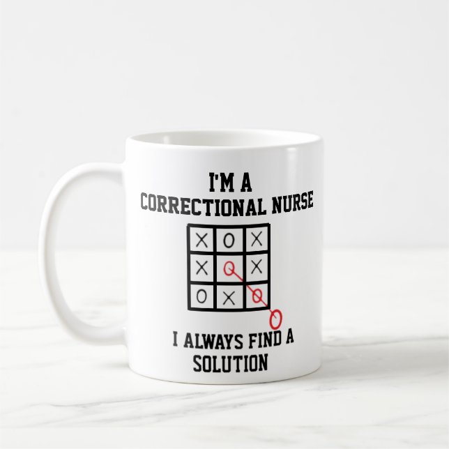 Im A Correctional Nurse I Always Find A Solution  Coffee Mug (Left)