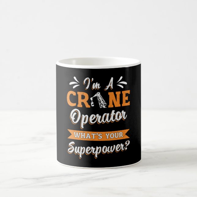I'm A Crane Operator Superpower Worker Driver Coffee Mug (Center)