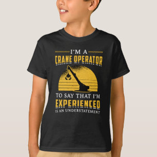 I'm A Crane Operator Worker Construction Site T-Shirt
