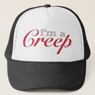 I'm a Creep Trucker Hat