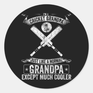 I'm A Cricket Grandpa Just Like A Normal Except Mu Classic Round Sticker