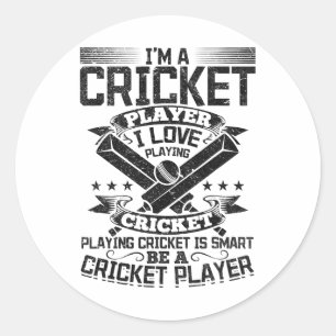 I'm A Cricket Player I Love Playing Cricket Playin Classic Round Sticker