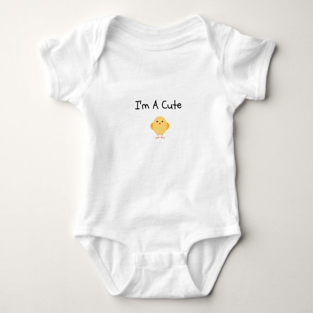 I'm A Cute Chick Baby Bodysuit (Front)