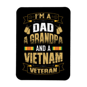 I'm A Dad, A Grandpa and a Vietnam Veteran Magnet