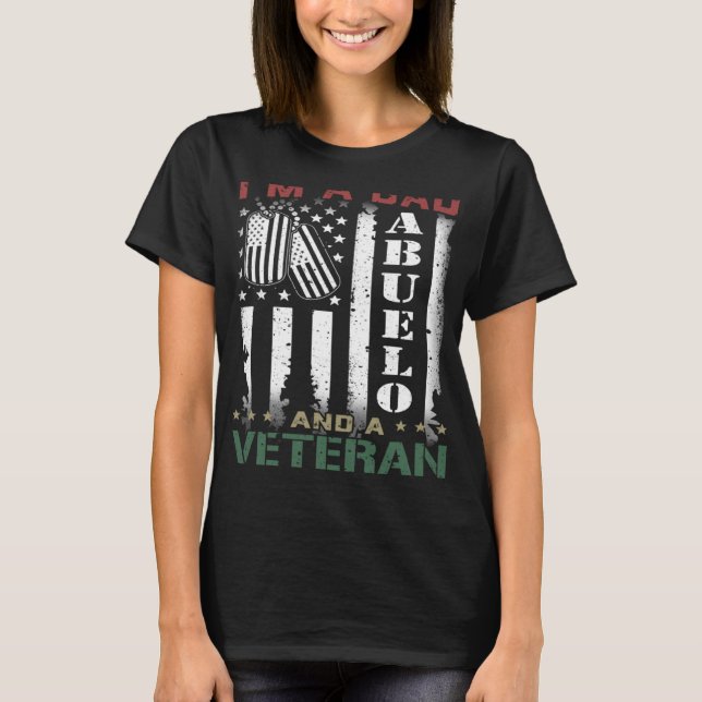 I'm A Dad Abuelo And A Veteran Nothing Scares Me F T-Shirt (Front)