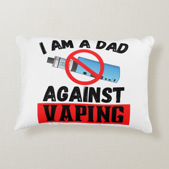  I'm a dad Against Vaping Decorative Cushion (Back)