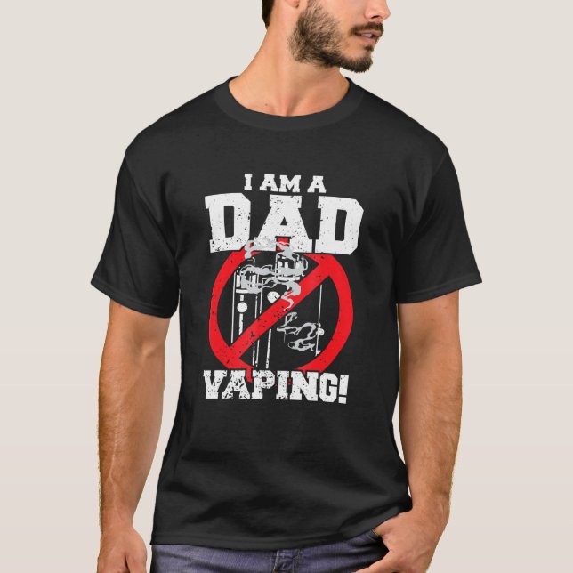 Im A Dad Against Vaping Strict Parent Anti Smoking T-Shirt (Front)