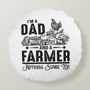 I'm A Dad and A Farmer Farming Round Cushion