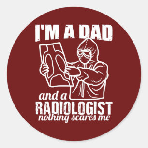 I'm A Dad And A Radiologist Funny Radiologic Classic Round Sticker