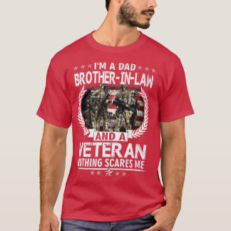 I'm A Dad BrotherInLaw And A Veteran Nothing Scare T-Shirt