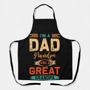 I'm A Dad Grandpa A Great Grandpa Nothing Scare Me Apron