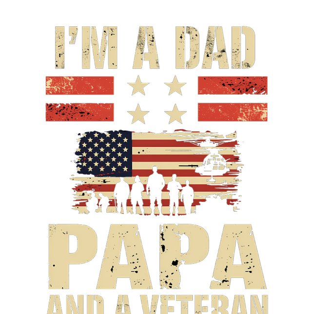 I'm A Dad Papa Veteran Design For Patriotic Proud  T-Shirt (Creator Uploaded)