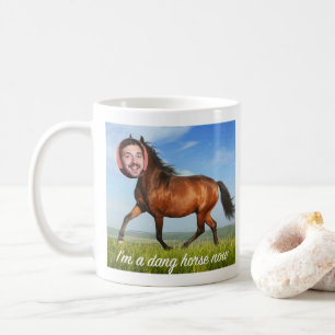 I'm a dang horse now custom head mug