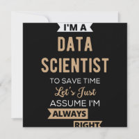 I'm A Data Scientist, To Save Time Let's Just