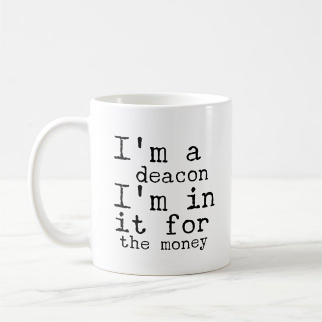 I'm a deacon - funny deacon gifts coffee mug (Left)