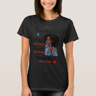 I'm A December Girl Stronger Than You Believe Blac T-Shirt