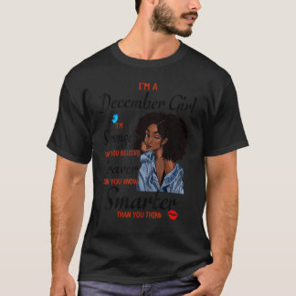 I'm A December Girl Stronger Than You Believe Blac T-Shirt