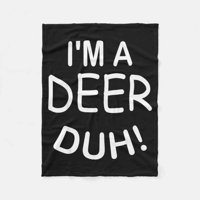 I'm A Deer Duh Christmas Costume Funny Tee  Fleece Blanket (Front)