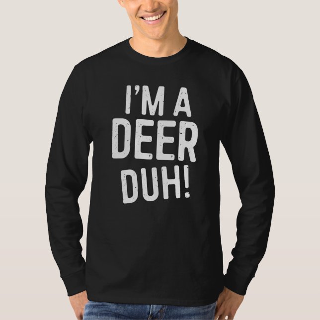 I'm A Deer Duh  Costume T-Shirt (Front)