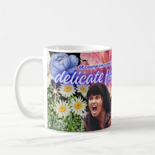 I'm a Delicate Flower Coffee Mug