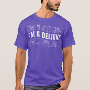 Im a delight 1 T-Shirt