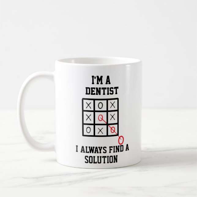 Im A Dentist I Always Find A Solution Mug (Left)
