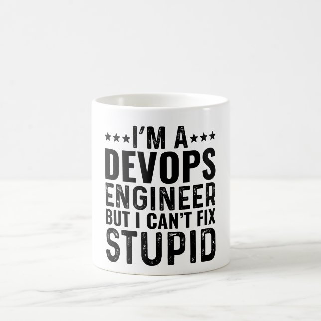 I'M A Devops Engineer But I Can't Fix Stupid Coffee Mug (Center)