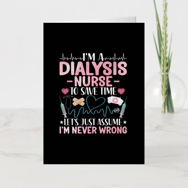 I'm a Dialysis Nurse - Funny Nephrology Nurse Gift Foil Greeting Card (Front)