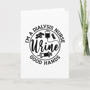 I'm A Dialysis Nurse Good Hands Nephrology Gift Card