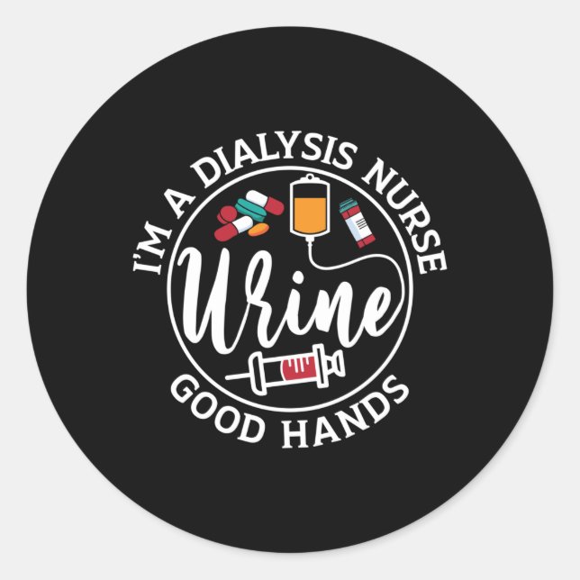 I'm A Dialysis Nurse Good Hands Tech Nephrology Classic Round Sticker (Front)
