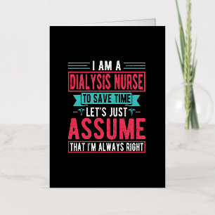 I'm a Dialysis Nurse to Save Time - Nephrology Foil Greeting Card