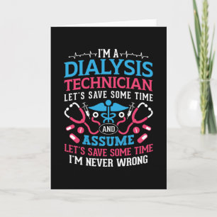 I'm A Dialysis Technician Nephrology Dialysis Tech Card