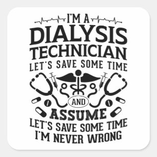 I'm A Dialysis Technician Nephrology Tech Dialysis Square Sticker