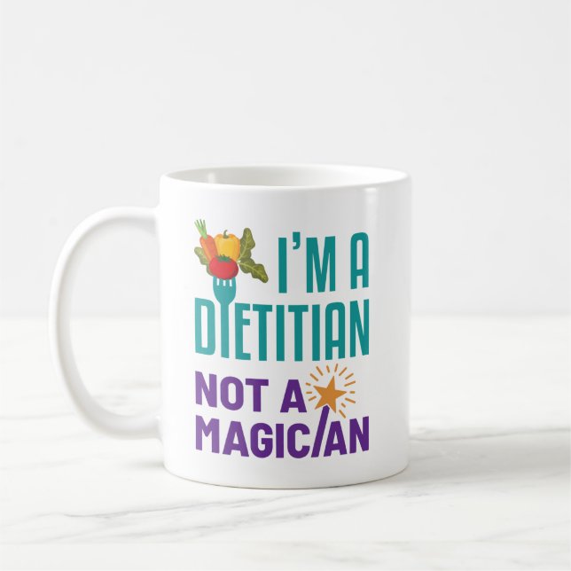 I'm a Dietician Not a Magician Coffee Mug (Left)