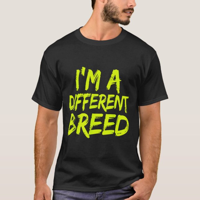 I'm A Different Breed _ Ec Motivational Work Out  T-Shirt (Front)