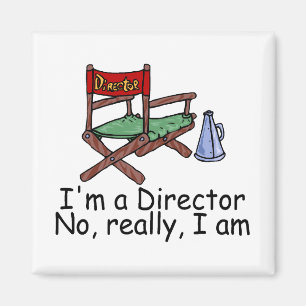 Im a Director No Really I Am Magnet