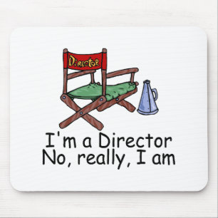 Im a Director No Really I Am Mouse Mat
