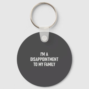 I'm A Disapintment To My Family, Funny, Jokes, Sar Key Ring