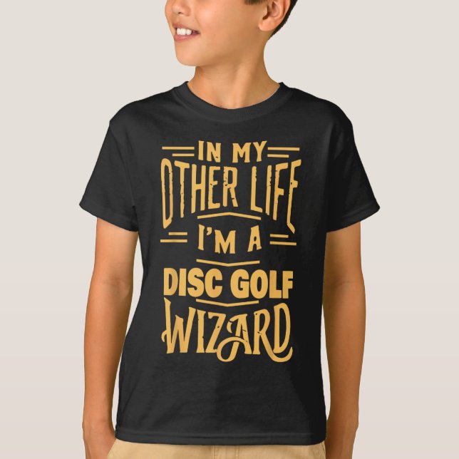 I'm A Disc Golf Wizard Funny Frisbee Golf Player  T-Shirt (Front)